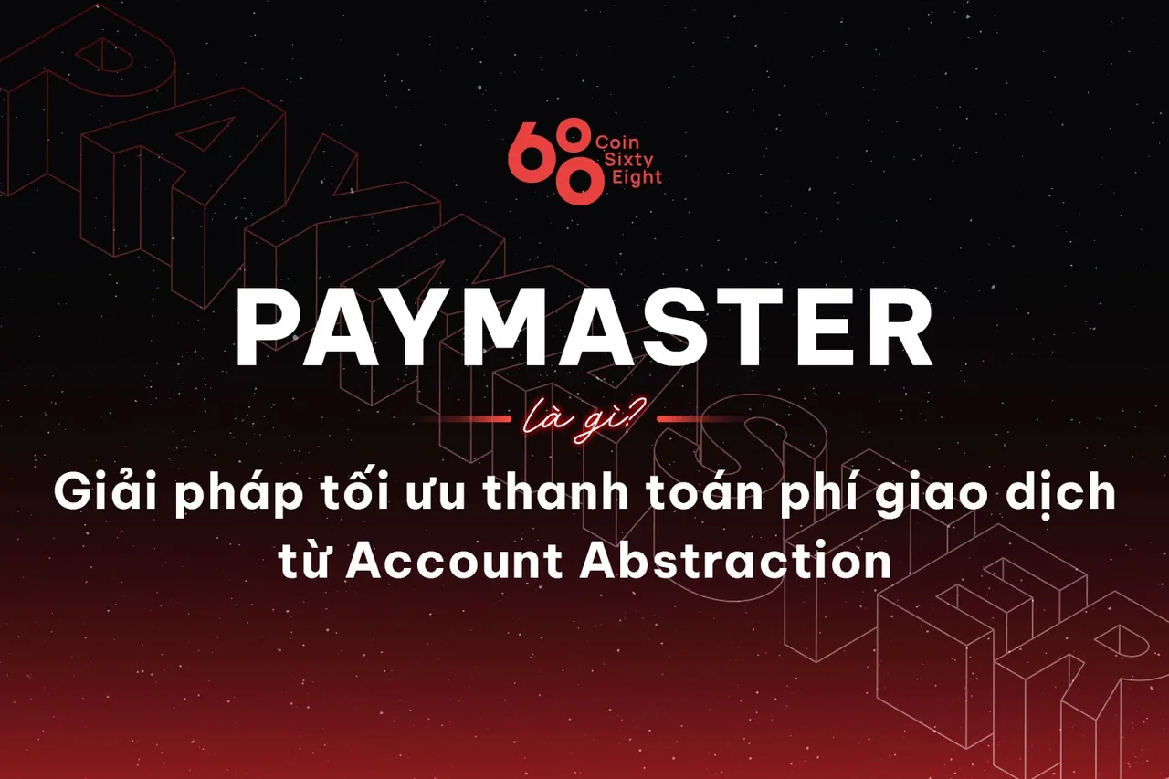 Paymaster - Giải pháp tối ưu thanh toán phí giao dịch trên Ethereum